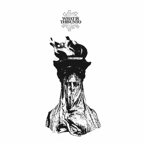 What Is This Unto cover art