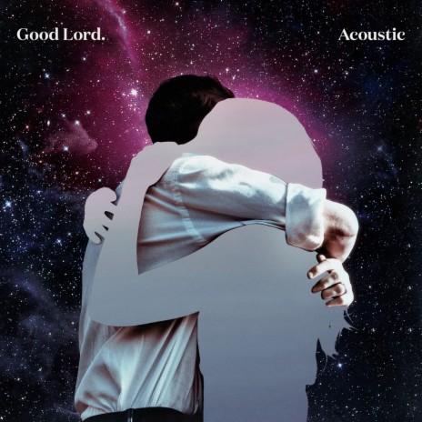 Good Lord (Acoustic)