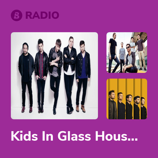 Kids In Glass Houses Radio