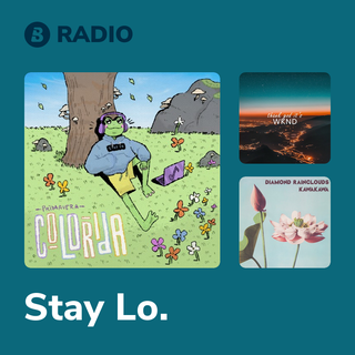 Stay Lo. Radio