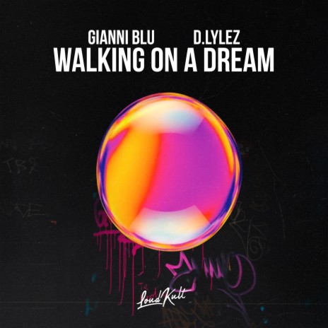 Walking On A Dream ft. D. Lylez, Nick Littlemore, Jonathan Sloan & Luke Steele cover art