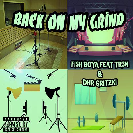 Back On My Grind ft. DhR Gritzki & Tr3N cover art