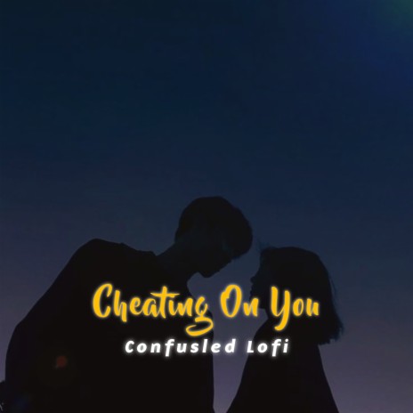 Cheating On You (Slowed and Reverb) cover art