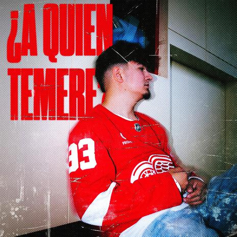 ¿A QUIÉN TEMERÉ? ft. Snail Lake cover art
