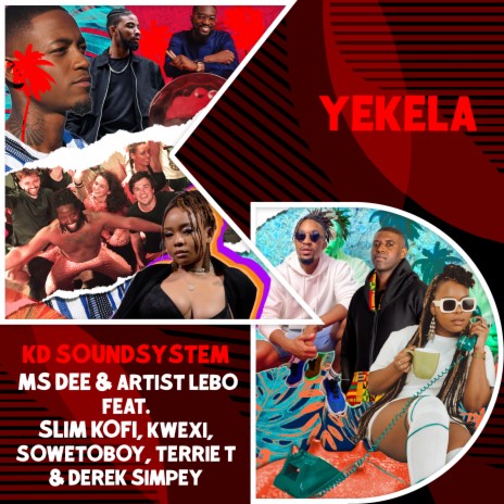 Yekela ft. Artist Lebo, Ms Dee, Slim Kofi, Kwexi & Sowetoboy cover art