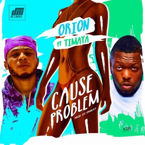 Cause Problem ft. Timaya