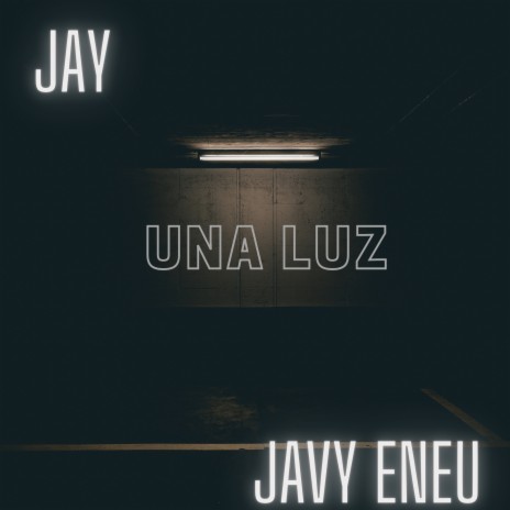 Una Luz ft. Javy eneu cover art