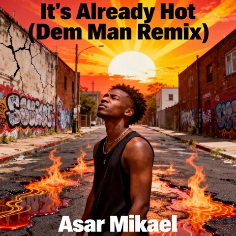 It's Already Hot (Dem Man Remix Version) ft. Di Rappa cover art