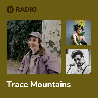 Trace Mountains Radio
