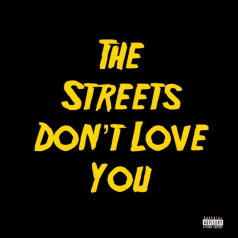 THE STREETS DON'T LOVE YOU cover art