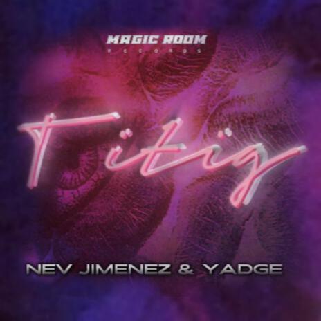TITIG ft. Yadge & Nev Jimenez cover art