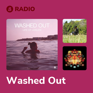 Washed Out Radio