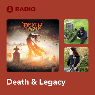 Death & Legacy Radio