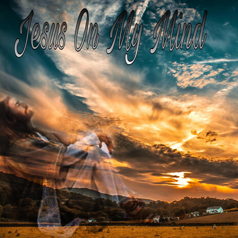 Jesus On My Mind ft. HeavenSent & Freddy T cover art