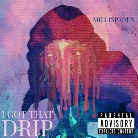 I got that drip