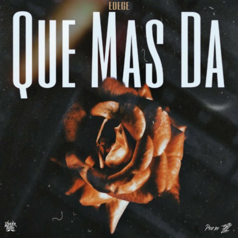 Que Mas Da