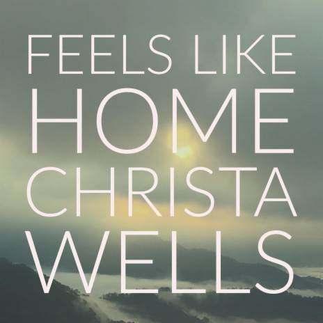 Feels Like Home