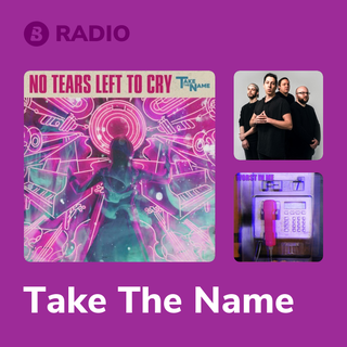 Take The Name Radio