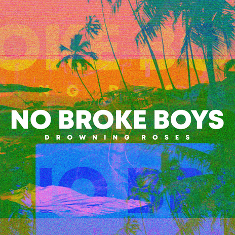 No Broke Boys