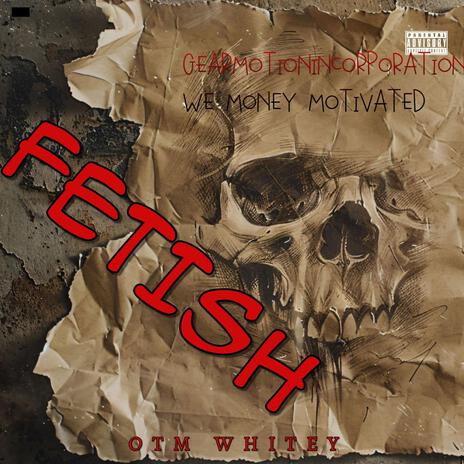 OTM WHITEY (FETISH) cover art