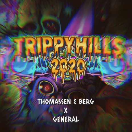 Trippy Hills 2020 ft. General