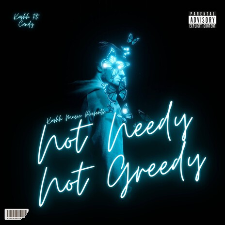 Not Needy Not Greedy ft. Candy
