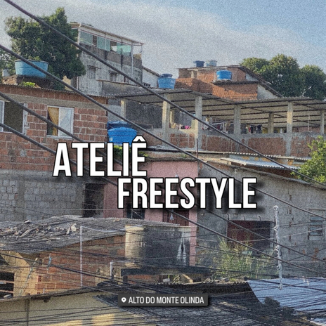 Ateliê Freestyle ft. Rastro Negro