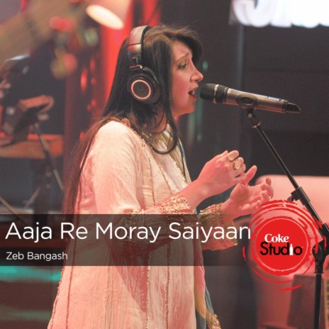 Aaja Re Moray Saiyaan - Coke Studio Season 9 cover art