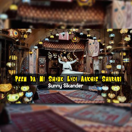 Peen Da Ni Shonk Loki Aakhde Sharabi ft. Vibe Series cover art