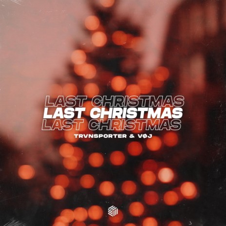 Last Christmas ft. VØJ cover art