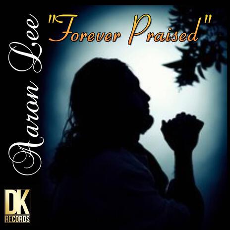 Forever Praised
