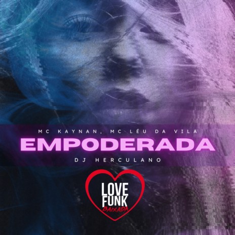 Empoderada ft. Mc Leu da Vila & Dj Herculano cover art