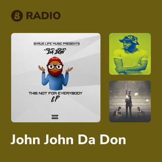 John John Da Don Radio