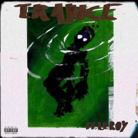 TRANCE ft. Leeroy cover art