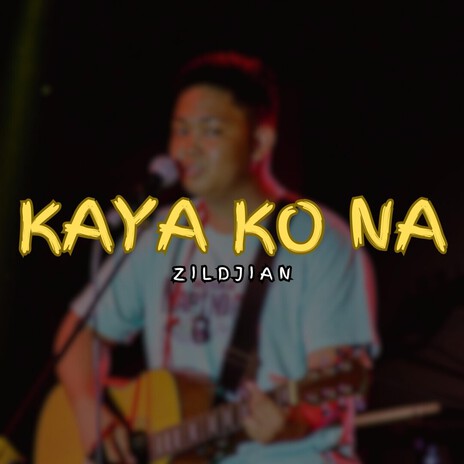 Kaya Ko Na (Full Band) cover art