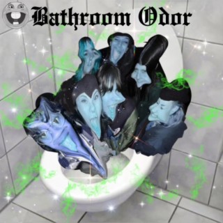 Bathroom Odor Vol. 1