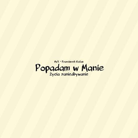 Popadam w manie ft. Franciszek Gołas cover art
