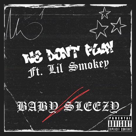 We Don't Play ft. SWAYYTRESE