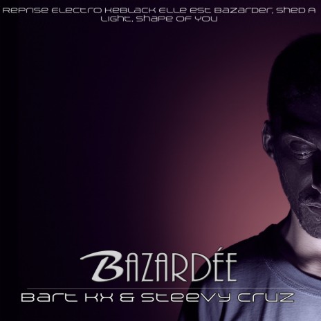 Bazardée (Reprise Electro Keblack)