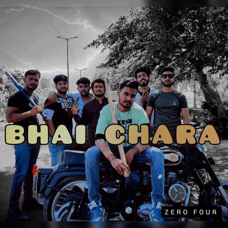 BHAI CHARA