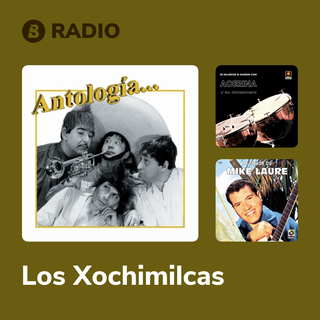 Los Xochimilcas Radio