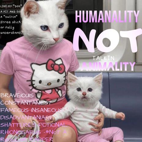 OTM WHITEY (HUMANALITY NOT ANIMALITY)