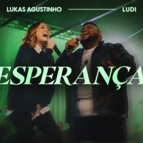 Esperança (Ao Vivo) ft. LUDI