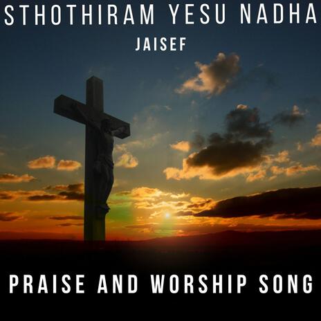 Sthothiram Yesu Nadha cover art