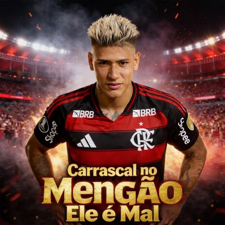 Carrascal no Mengão ele é Mal