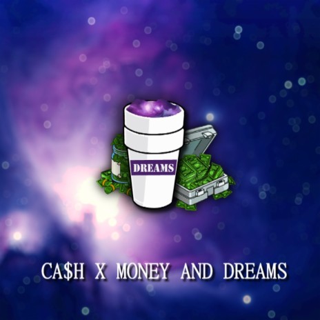 Cash, Money and Dreams