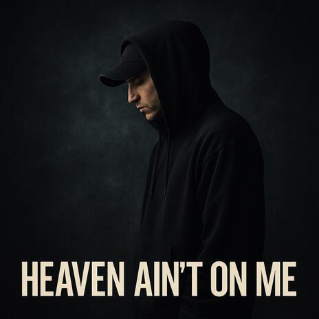 Heaven Ain't On Me cover art
