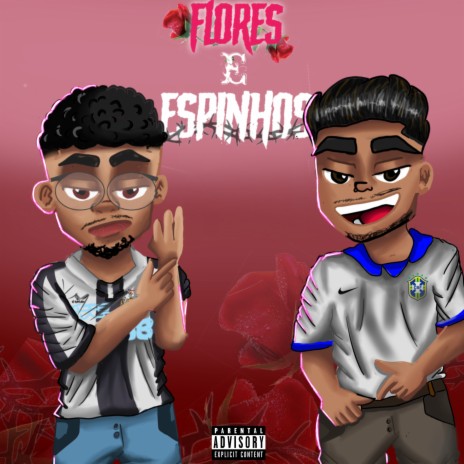 Flores e Espinhos ft. Berg mc oficial cover art