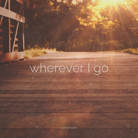 Wherever I Go