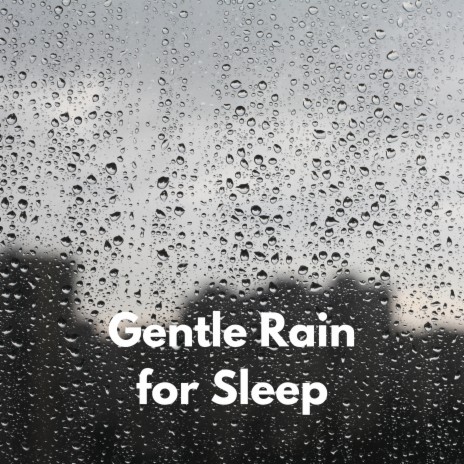 Gentle Rain for Sleep, Pt. 17 ft. Refreshing Rain & The Rain Guru cover art